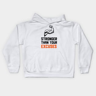 Stronger Than Your Excuses Kids Hoodie